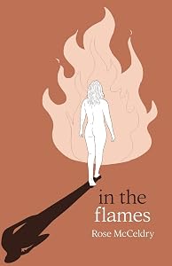 In The Flames by Rose McCeldry