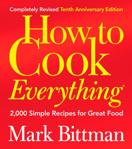 How to Cook Everything by Mark Bittman