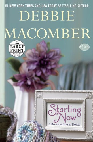 Starting Now: A Blossom Street Novel by Debbie Macomber
