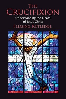 The Crucifixion: Understanding the Death of Jesus Christ