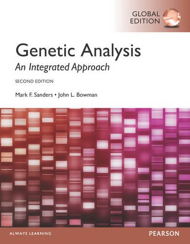 Genetic Analysis: An Integrated Approach with MasteringGenetics, Global Edition by Mark F. Sanders