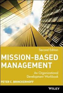 Mission-Based Marketing: An Organizational Development Workbook (Wiley Nonprofit Law, Finance and Management Series 142)