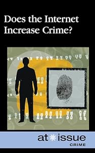 Does the Internet Increase Crime? (At Issue)