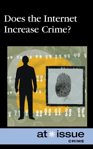 Does the Internet Increase Crime? (At Issue) by Stefan Kiesbye