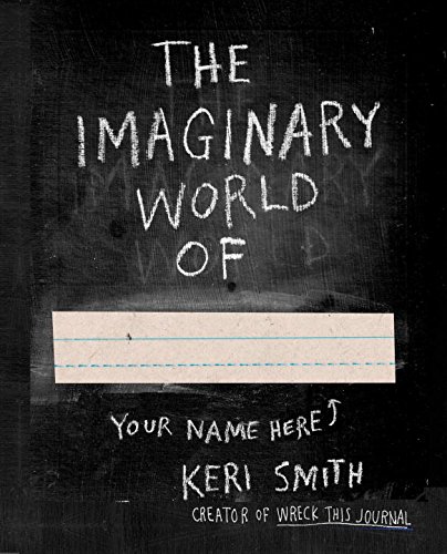 The Imaginary World Of... by Keri Smith