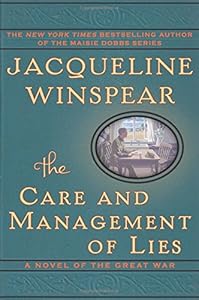 The Care and Management of Lies: A Novel of the Great War