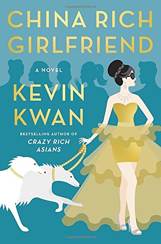 China Rich Girlfriend by Kevin Kwan