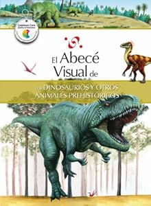 El abec&eacute; visual de los dinosaurios y otros animales prehist&oacute;ricos