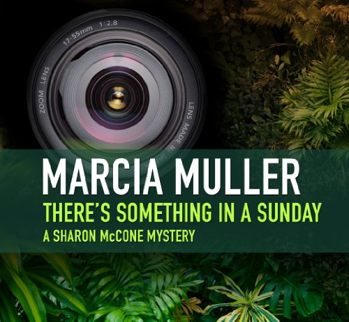 There's Something in a Sunday by Marcia Muller