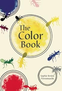The Color Book by Sophie Benini Pietromarchi  (Illustrator)