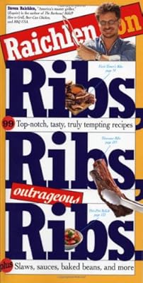 Raichlen on Ribs, Ribs, Outrageous Ribs