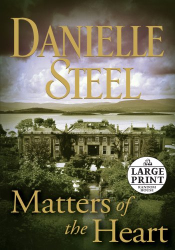 Matters of the Heart by Danielle Steel