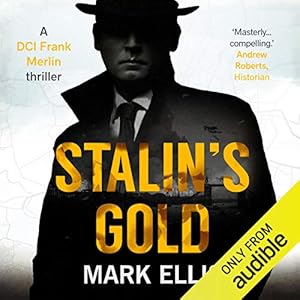 Stalin's Gold: A Frank Merlin Novel by Mark Ellis