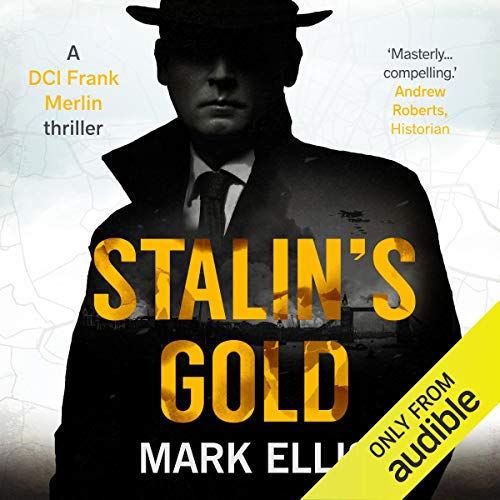 Stalin's Gold: A Frank Merlin Novel by Mark Ellis