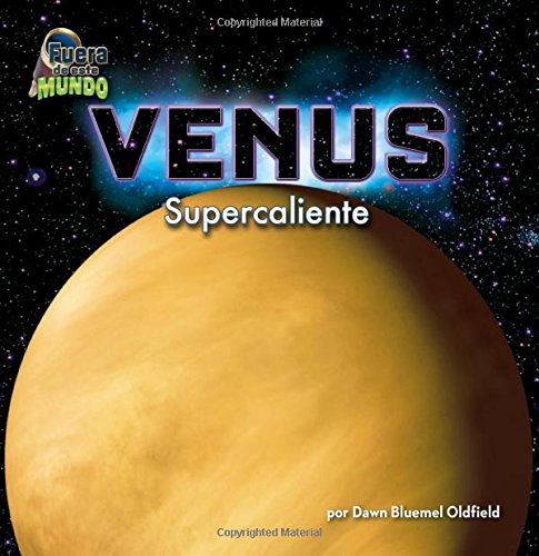 Venus: Supercaliente by Dawn Bluemel Oldfield