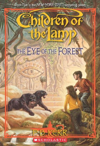 The Children of the Lamp #5: Eye of the Forest by Philip Kerr