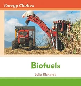 Biofuels (Energy Choices)