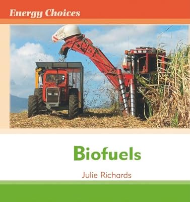 Biofuels (Energy Choices)