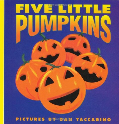 Five Little Pumpkins (Harper Growing Tree) by Dan Yaccarino