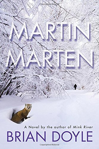 Martin Marten: A Novel by Brian Doyle