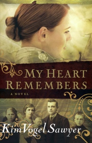 My Heart Remembers by Kim Vogel Sawyer