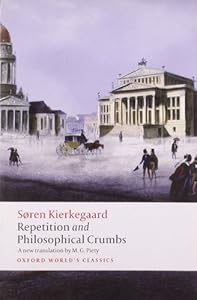 Repetition and Philosophical Crumbs (Oxford World's Classics)