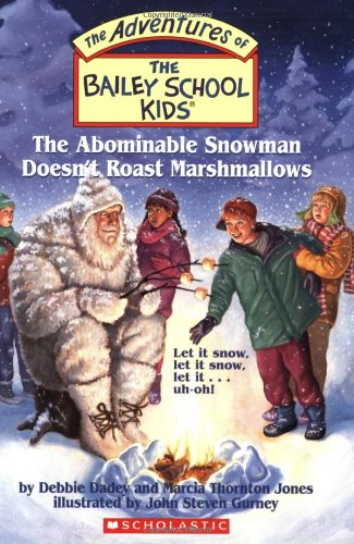 The Bailey School Kids #50: The Abominable Snowman Doesn't Roast Marshmallows by Marcia Thornton Jones