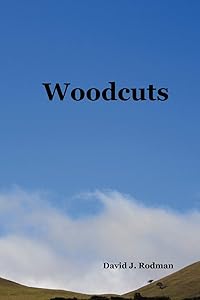 Woodcuts by David J. Rodman