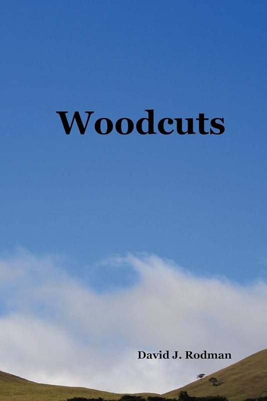 Woodcuts by David J. Rodman