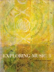 Exploring Music 3: California State Series (4520508, Volume 3) by M.H. Howliston