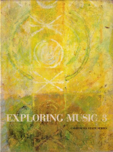 Exploring Music 3: California State Series (4520508, Volume 3) by M.H. Howliston