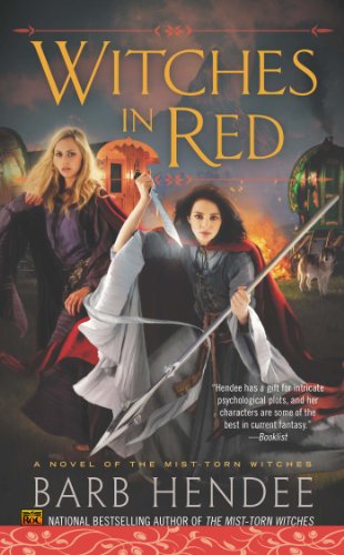 Witches in Red: A Novel of the Mist-Torn Witches by Barb Hendee
