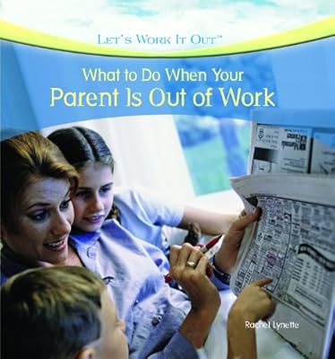 What to Do When Your Parent Is Out of Work