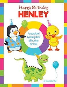 Happy Birthday, Henley: Kids Joke Book & Personalized Coloring Book with Jokes for Kids