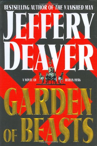Garden of Beasts: A Novel of Berlin 1936 by Jeffery Deaver