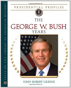 The George W. Bush Years