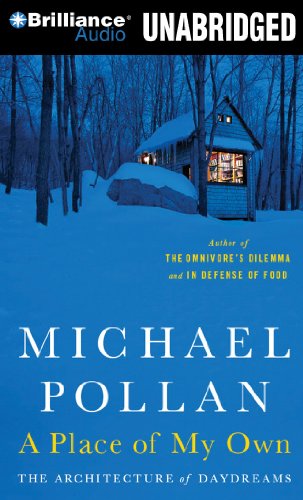 A Place of My Own: The Architecture of Daydreams by Michael Pollan