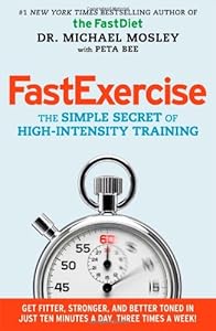 FastExercise: The Simple Secret of High-Intensity Training