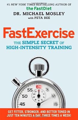 FastExercise: The Simple Secret of High-Intensity Training