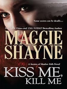 Kiss Me, Kill Me (Secrets of Shadow Falls Book 3)