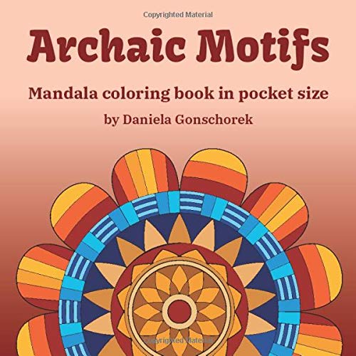 Archaic Motifs: Mandala coloring book in pocket size by Daniela Gonschorek