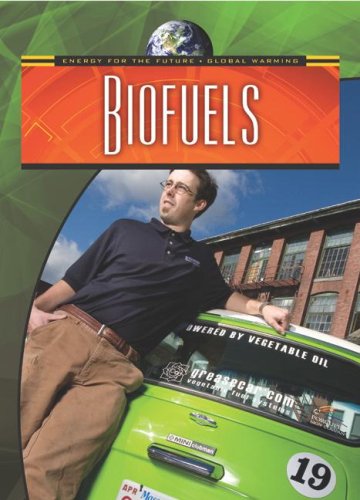 Biofuels (Energy for the Future and Global Warming) by Andrew Solway