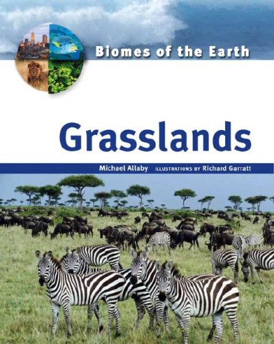 Grasslands (Biomes of the Earth) by Michael Allaby