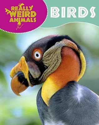 Birds (Really Weird Animals)
