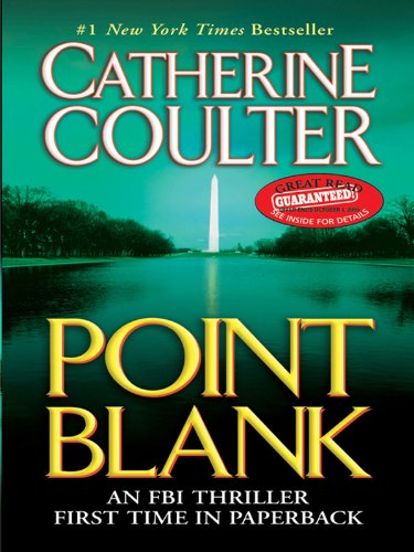 Point Blank (An FBI Thriller Book 10) by Catherine Coulter
