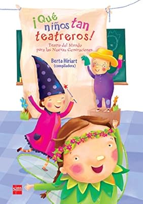 ¡Qué niños tan teatreros!