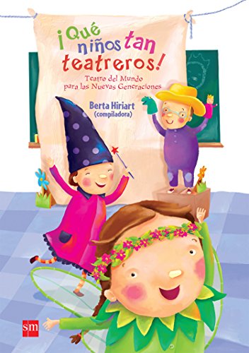 ¡Qué niños tan teatreros! by Berta Hiriart