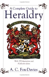 A Complete Guide to Heraldry