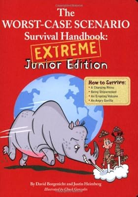 The Worst Case Scenario Survival Handbook - Extreme Junior Edition