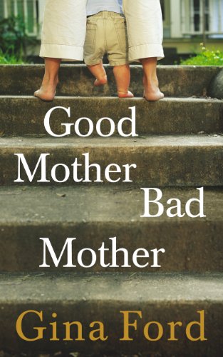 Good Mother, Bad Mother by Gina Ford